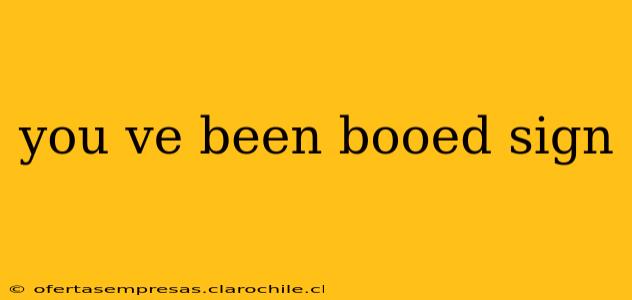 you ve been booed sign