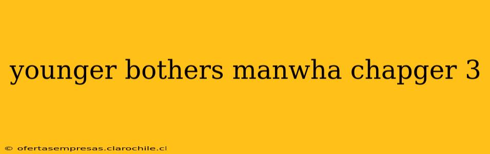 younger bothers manwha chapger 3